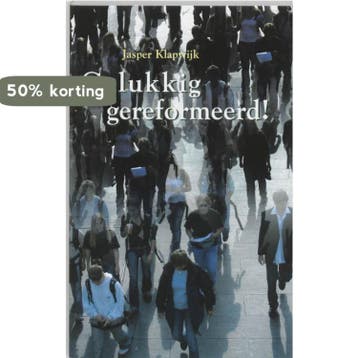 GELUKKIG GEREFORMEERD - J. Klapwijk 9789055603343, Verzenden, Gelezen, J. Klapwijk