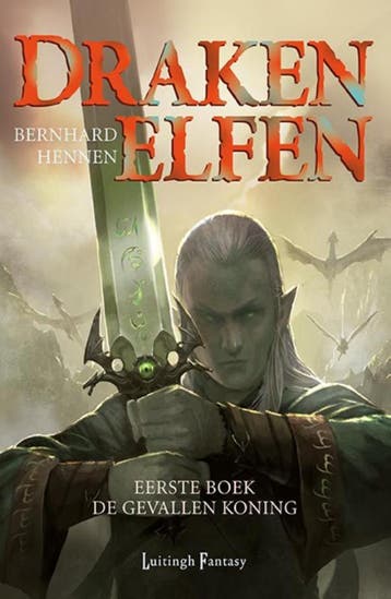 De gevallen koning / Drakenelfen / 1 9789024544677, Boeken, Verzenden, Zo goed als nieuw, Bernhard Hennen