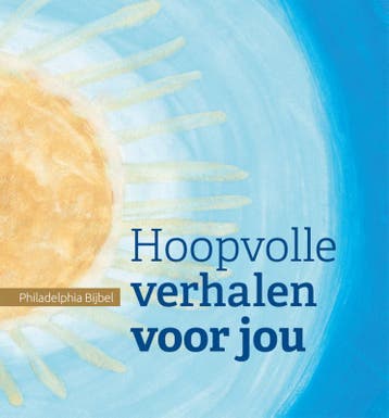 Hoopvolle Verhalen Voor Jou - Philadelphia Bijbel |  | Nieuw, Boeken, Ophalen of Verzenden, Nieuw