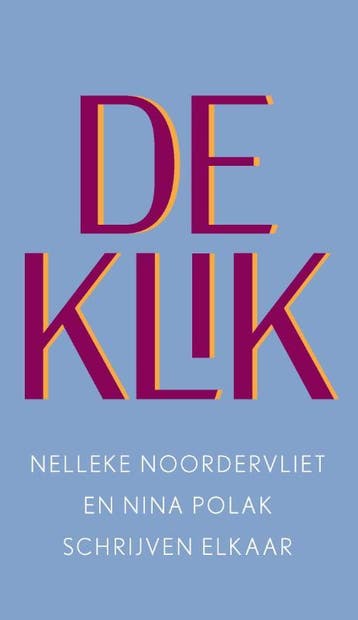 De Klik | Nelleke Noordervliet-Nina Polak | Nieuw, Boeken, Ophalen of Verzenden, Nieuw, Nelleke Noordervliet-Nina Polak