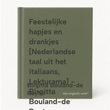 Feestelijke hapjes en drankjes [Nederlandse taal uit het, Verzenden, Gelezen, Birgitta Bouland-de Ruyter