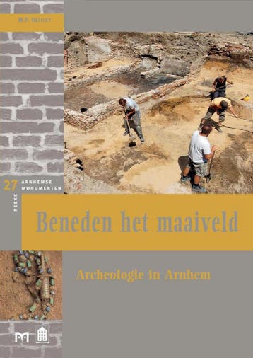 Beneden het maaiveld. Archeologie in Arnhem 9789053454664, Verzenden, Gelezen, M.P. Defilet