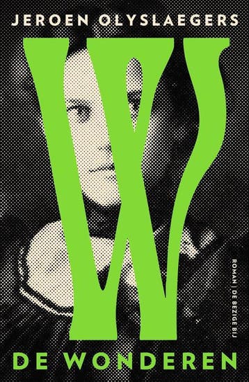 De wonderen - Jeroen Olyslaegers -  9789403187914, Nieuw, Ophalen of Verzenden, Nederland, Jeroen Olyslaegers