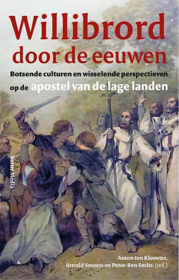 Willibrord door de eeuwen 9789089723000, Verzenden, Gelezen