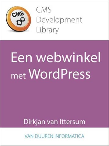 Een webwinkel met WordPress / CMS Development Library, Verzenden, Gelezen, Dirkjan van Ittersum