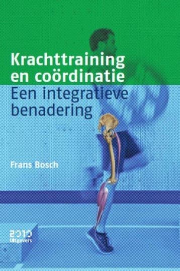 9789490951290 Krachttraining en cooerdinatie, Verzenden, Nieuw, Frans Bosch