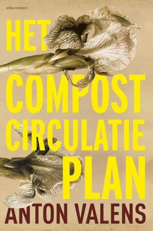 Het compostcirculatieplan 9789025446857 Anton Valens, Boeken, Romans, Zo goed als nieuw, Verzenden