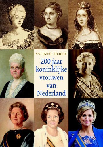 200 jaar koninklijke vrouwen - Yvonne Hoebe 9789045204956, Verzenden, Gelezen, Yvonne Hoebe
