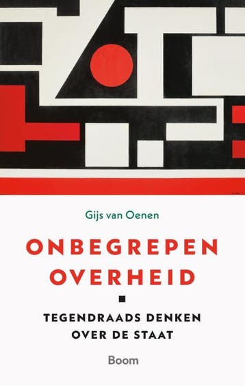 Onbegrepen Overheid | Gijs van Oenen | Nieuw, Ophalen of Verzenden, Nieuw, Gijs van Oenen