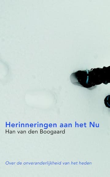 Herinneringen aan het nu - Han van den Boogaard, Verzenden, Zo goed als nieuw, Han van den Boogaard