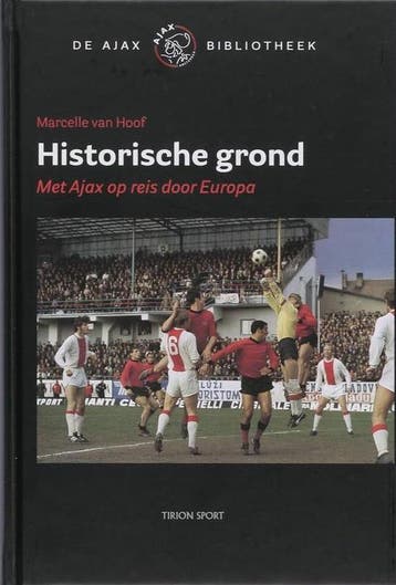 Historische Grond - Met Ajax Op Reis Door Europa, Boeken, Verzenden, Nieuw