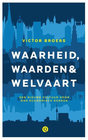 Waarheid, waarden & welvaart - Victor Broers 9789021401867, Verzenden, Zo goed als nieuw, Victor Broers
