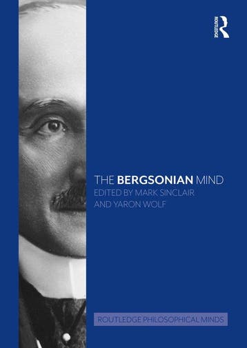 Boek Routledge Philosophical Minds-The Bergsonian Mind 97803, Verzenden, Zo goed als nieuw