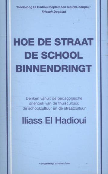 9789461644022 Hoe de straat de school binnendringt, Boeken, Verzenden, Zo goed als nieuw, Iliass El Hadioui