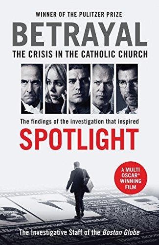 Betrayal The Crisis In The Catholic Chur 9781781257432, Verzenden, Gelezen, The Investigative Staff of the Boston Globe