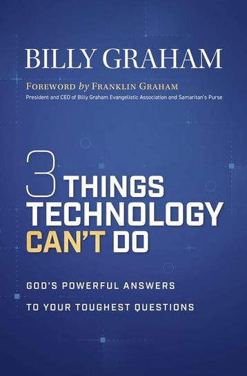 9781400357215 Three Things Technology Cant Do, Boeken, Verzenden, Nieuw, Billy Graham