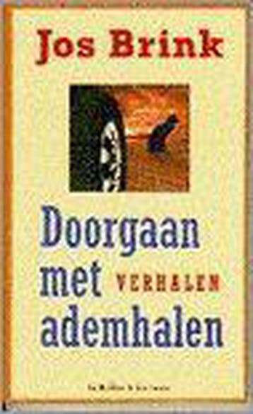 Doorgaan met ademhalen - Jos Brink 9789038406459, Boeken, Verzenden, Gelezen, Jos Brink