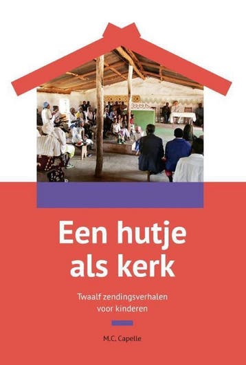 Een hutje als kerk - M.C. Capelle 9789402900026, Verzenden, Gelezen, M.C. Capelle