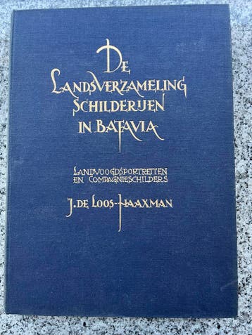 De landsverzameling schilderijen in Batavia, Boeken, Gelezen, Verzenden, J. de Loos – Haaxman, Schilder- en Tekenkunst