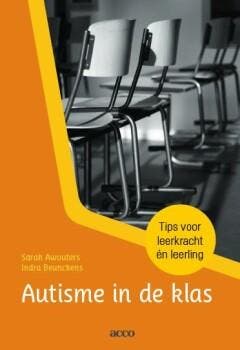 Autisme in de klas 9789463442091 Sarah Awouters, Boeken, Studieboeken en Cursussen, Verzenden, Zo goed als nieuw, Sarah Awouters