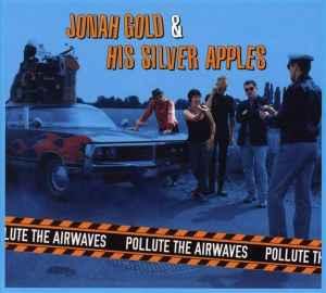 cd - Jonah Gold &amp; His Silver Apples - Pollute The Air..., Verzenden, Zo goed als nieuw