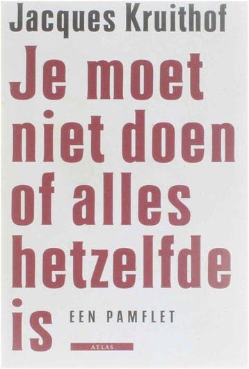 Je moet niet doen of alles hetzelfde is, Ophalen of Verzenden, Nieuw