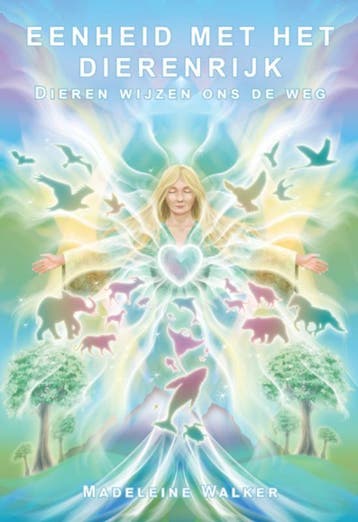 Eenheid met het dierenrijk - Madeleine Walker 9789463310253, Boeken, Verzenden, Zo goed als nieuw, Madeleine Walker