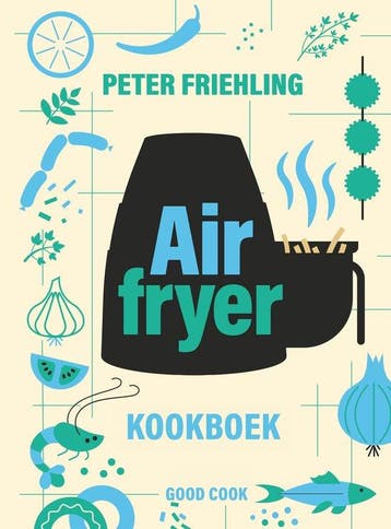 9789461433060 Airfryer kookboek | Tweedehands, Boeken, Verzenden, Zo goed als nieuw, Peter Friehling