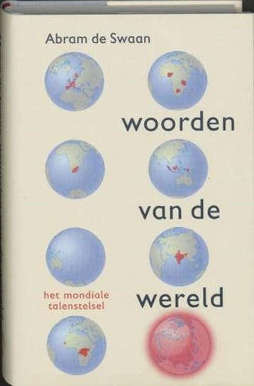 Woorden van de wereld | 9789035123267 | SWAAN, Abraham de, Ophalen of Verzenden, Zo goed als nieuw, SWAAN, Abraham de