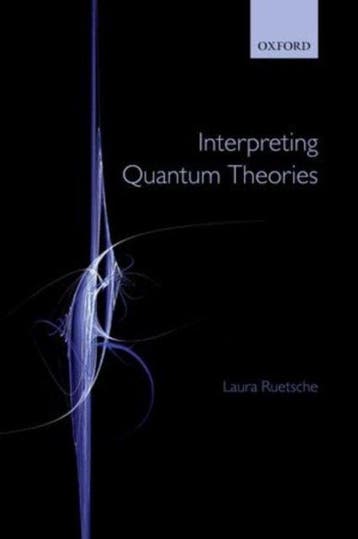 Interpreting Quantum Theories - Laura Ruetsche 9780199681068, Verzenden, Gelezen, Laura Ruetsche