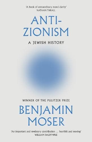 Anti-Zionism | Benjamin Moser | Nieuw, Boeken, Ophalen of Verzenden, Nieuw, Benjamin Moser