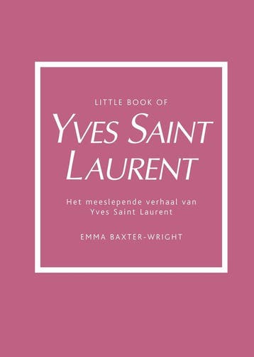 9789021581644 Little Book of Yves Saint Laurent, Verzenden, Nieuw, Emma Baxter-Wright