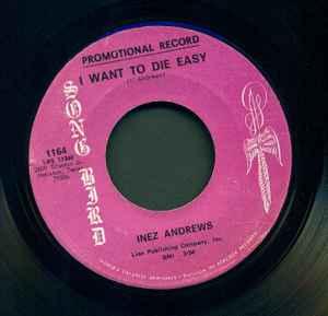 vinyl single 7 inch - Inez Andrews - I Want To Die Easy /..., Verzenden, Zo goed als nieuw, 7 inch, R&B en Soul