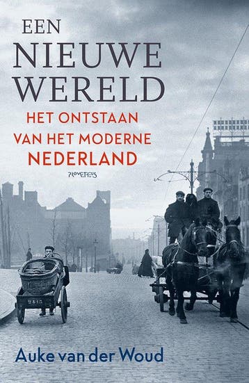 9789035145320 Een nieuwe wereld Auke van der Woud, Verzenden, Nieuw, Auke van der Woud