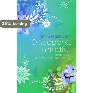 Onbeperkt mindful - Kim Bergshoeff 9789045313443, Verzenden, Gelezen, Kim Bergshoeff
