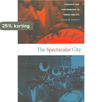The Spectacular City - Daniel M. Goldstein 9780822333708, Verzenden, Gelezen, Daniel M. Goldstein