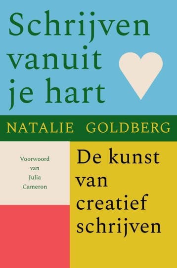 Schrijven Vanuit Je Hart | Natalie Goldberg | Nieuw, Ophalen of Verzenden, Nieuw, Natalie Goldberg
