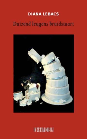 Duizend leugens bruidstaart - Diana Lebacs 9789062659241, Verzenden, Zo goed als nieuw, Diana Lebacs