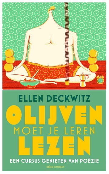 Olijven Moet Je Leren Lezen | Ellen Deckwitz | Nieuw, Ophalen of Verzenden, Nieuw, Ellen Deckwitz