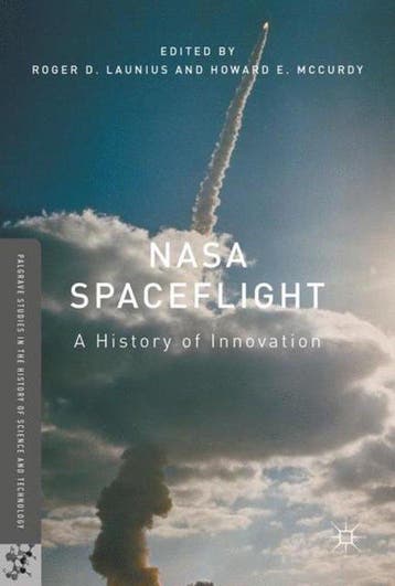 NASA Spaceflight - Roger D. Launius 9783319601120, Verzenden, Zo goed als nieuw, Roger D. Launius
