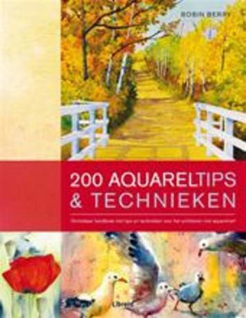 200 aquareltips & technieken 9789089982278 Robin Berry, Verzenden, Zo goed als nieuw, Robin Berry