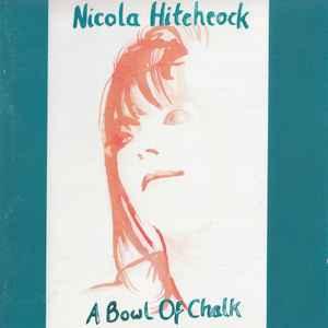 cd - Nicola Hitchcock - A Bowl Of Chalk, Verzenden, Zo goed als nieuw