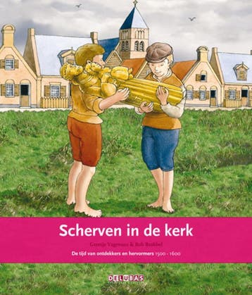 Scherven in de kerk / 5 de tijd van ontdekken en hervormers, Verzenden, Gelezen, Greetje Vagevuur