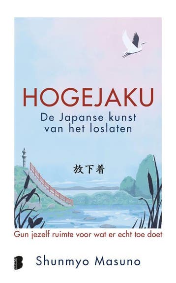 Hogejaku: De Japanse Kunst Van Het Loslaten | Nieuw, Boeken, Ophalen of Verzenden, Nieuw, Shunmyo Masuno