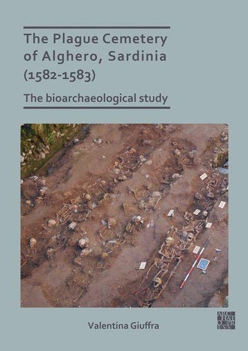 The Plague Cemetery of Alghero, Sardinia (1582-1583), Verzenden, Gelezen, Valentina Giuffra