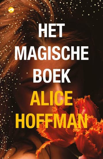 Het magische boek / Magische praktijken / 4 9789083233888, Verzenden, Zo goed als nieuw, Alice Hoffman