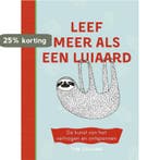 Leef meer als een luiaard 9789021571966 Tim Collins, Verzenden, Zo goed als nieuw, Tim Collins