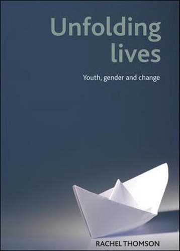 9781847429025 Unfolding Lives | Tweedehands, Verzenden, Zo goed als nieuw, Rachel Thomson