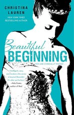Beautiful Beginning 9781476755106 Christina Lauren, Verzenden, Zo goed als nieuw, Christina Lauren