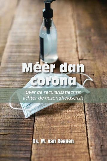 Méér dan corona - Ds. M. van Reenen 9789087185381, Boeken, Verzenden, Gelezen, Ds. M. van Reenen